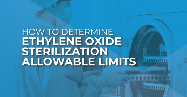 How to Determine Ethylene Oxide Sterilization Allowable Limits