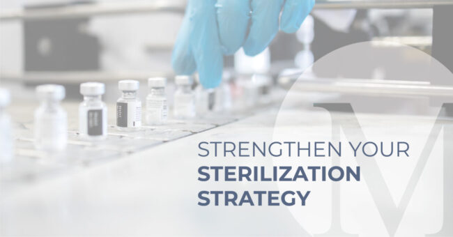 Strengthen Your Sterilization Strategy