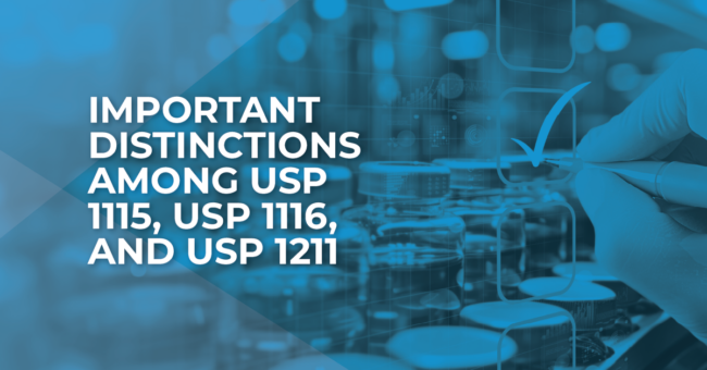 Important Distinctions Among USP 1115, USP 1116, and USP 1211