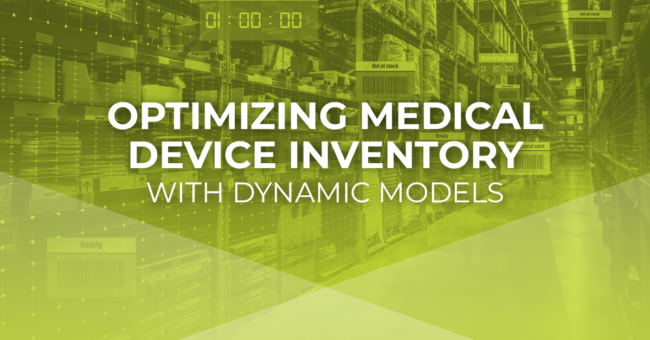 Optimizing Medical Device Inventory with Dynamic Models