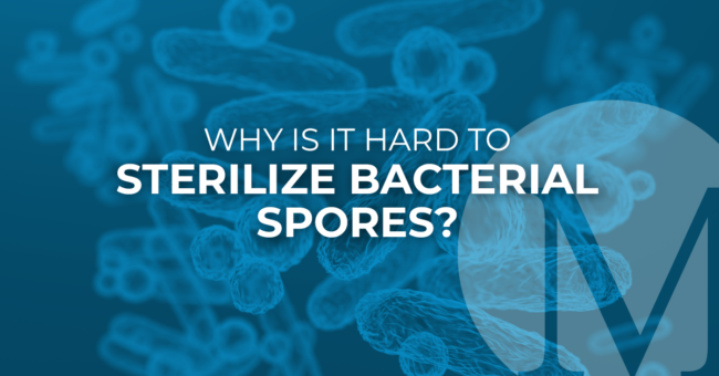 Why Is It Hard To Sterilize Bacterial Spores?