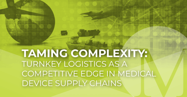Taming Complexity: Turnkey Logistics as a Competitive Edge in Medical Device Supply Chains