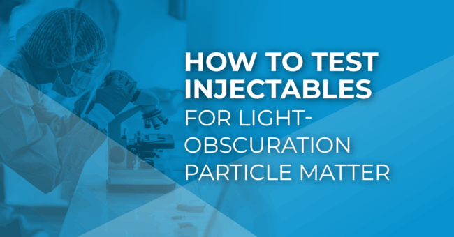 How to test injectables for light-obscuration using particulate matter testing